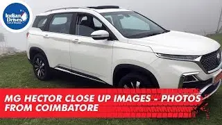 MG Hector Close Up Images - Photos from Coimbatore