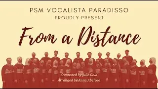 FROM A DISTANCE, Arranged by Anna Abeleda - PSM &ldquo;Vocalista Paradisso&rdquo; UPN &ldquo;Veteran&rdquo; Yogyakarta