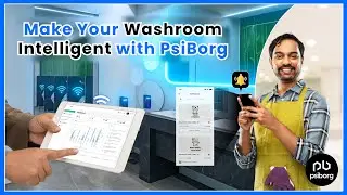 Smart Washroom Monitoring System | IoT-Based Hygiene & Facility Management by PsiBorg Technologies