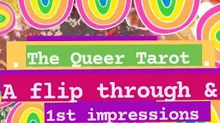 🌈 The Queer Tarot🌈 by Ashley Molesso & Chess Needham ~ A glimpse at the cards & first impressions