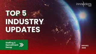 Stay In the Know! Presenting the top 5 staffing Industry highlights of January 2026