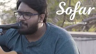 Anchit Magee - Better Days | Sofar Delhi NCR