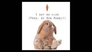 Muchacho Major - I got no clue (Prod. by Bob Rabbit)