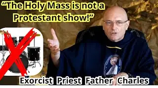&ldquo;The Holy Mass is not a Protestant show!&rdquo; Exorcist  Priest  Father  Charles