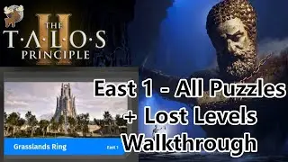 Grasslands Ring E1 All Puzzles + Lost Puzzles Walkthrough - Talos Principle 2