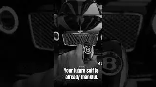 Your future self is already thanksful #powerfulvideo#discipline#luxuriouslife#billionairemindset