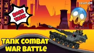 Tank Combat War Battle | BOSS TANK | Level 408 | World of Tanks - android gameplay (hills of steel)