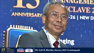 IMC 2025 | IMC ROUNDTABLE | Dr Asit K Barma, Director, BIM Tiruchirappalli