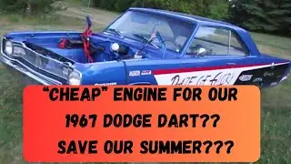 67' Dodge Dart Needs an Engine!!! Can We Win???