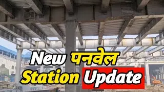 New Panvel Station Ka Kam Kitna Hua || Vaibhav Mahadik 🤩