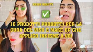 16 PRODOTTI PER LA CURA DEL VISO E MAKE UP CHE APPLICO INSIEME A VOI✨️SHEIN BEAUTY✅️🔝#beauty #shein 