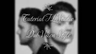 Tutorial Progressive House Like DubVision FL studio