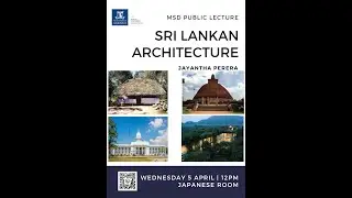 MSD Public Lecture 'Synopsis of Sri Lankan Architecture: from the early days to the present'