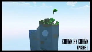 Chunk by Chunk: Episode 1 The Chunkening