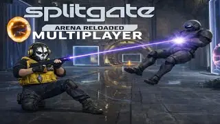SPLITGATE ARENA RELOADED MULTIPLAYER 