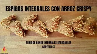 BAGUETTES ESPIGAS DE PAN INTEGRALES CON ARROZ CRISPY Y MASA MADRE
