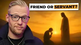 How to be a friend of God: Servant Mindset Ep. #1