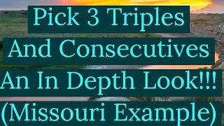 Pick 3 Triples And Consecutives An In Depth Look!!! Missouri Example