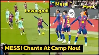 Messi chants SHAKE Camp Nou after Lewandowski nets first goal