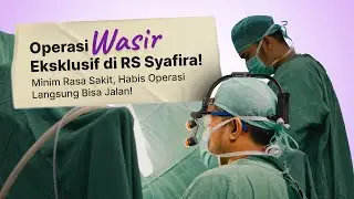 Hemorrhoid surgery is easier with the exclusive STWC at Syafira Hospital!