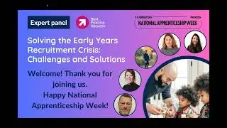 Solving the Early Years Recruitment Crisis: Expert panel on Challenges and Solutions