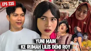EPS 235, Ke Rumah Lilis Demi Roy (DUSUN LANTAM)