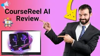 CourseReel AI Review | For Online Entrepreneurs Now!
