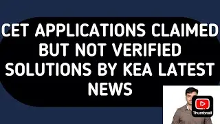 CET APPLICATIONS CLAIMED BUT NOT VERIFIED SOLUTIONS BY KEA LATEST NEWS