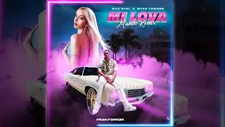 Bad Gyal & Myke Towers - Mi Lova (Mambo Remix) | FR4N F3RR3R