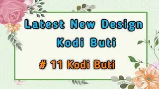 Latest Design Kodi Buti || Raw Material || Embroidery Patches || Hand Embroidery ||