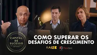 Como Superar os Desafios de Crescimento Empresarial - Capital de Sucesso