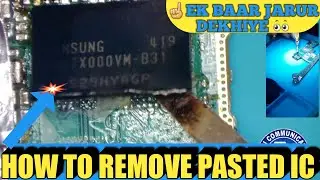 pasted ic glue remover | how to remove emmc ic  | white pasted ic remove | remove pasted ic in hindi