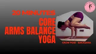 20 minutes Core Arms Balance Yoga 🐦&zwj;⬛