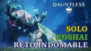 KOSHAI - RETO INDOMABLE - SOLO - DAUNTLESS
