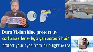 dura Vision blue protect uv| Carl Zeiss lens- kya yeh zaroori hai? #duravisionblueprotect #carlzeiss