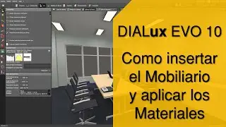 Como insertar el mobiliario y aplicar los materiales al proyecto en DIALux EVO