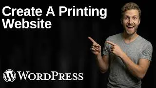 How To Create A Printing Website With WordPress (2026 Easy Guide)