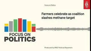 Farmers celebrate as coalition slashes methane target | Focus on Politics