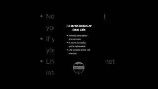 3 Harsh Rules of Real Life