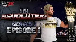UPW REVOLUTION | S1 Episode 1 | WWE 2K CAW Universe