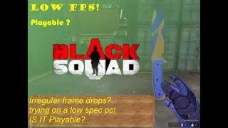 Low Frame Games! TDM (BLACK SQUAD) Low spec PC