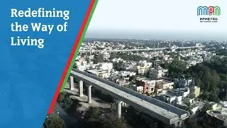 Redefining the Way of Living | Bhopal Metro Rail | MPMRCL