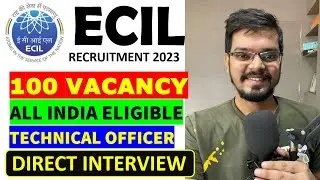 DAE-ECIL Recruitment 2023| 100 Vacancy| WITHOUT GATE | Technical Officer | Latest Jobs 2023
