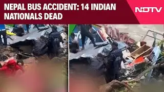 Bus Accident In Nepal | 14 Indian Nationals Killed In Nepal Bus Accident