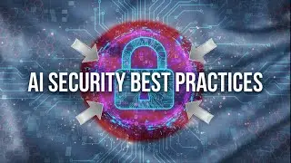 Key AI Security : Best Practices