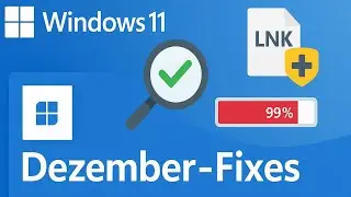 Windows 11 24H2 25H2 Dezember-Update File-Server-Suche gefixt, LNK CVE gepatcht, SPPSvc RAM-Leak