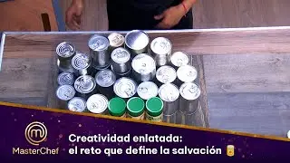Reto de salvaci&oacute;n: 5 latas y ni una puede faltar 🥫 | MasterChef M&eacute;xico 2020