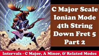 C Major Scale Ionian Mode 4th String Down Fret 5 Part 2 1105