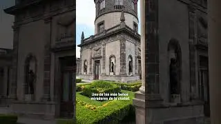 Conoce el Castillo de Chapultepec | Geoestrategias