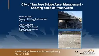 2-2 City of San Jose Bridge and Culvert Asset Management David Juntunen, Mott MacDonald and Frank Fa